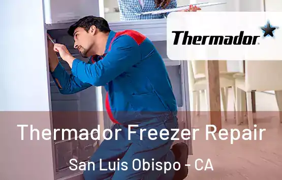  Thermador Freezer Repair San Luis Obispo - CA