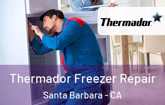  Thermador Freezer Repair Santa Barbara - CA