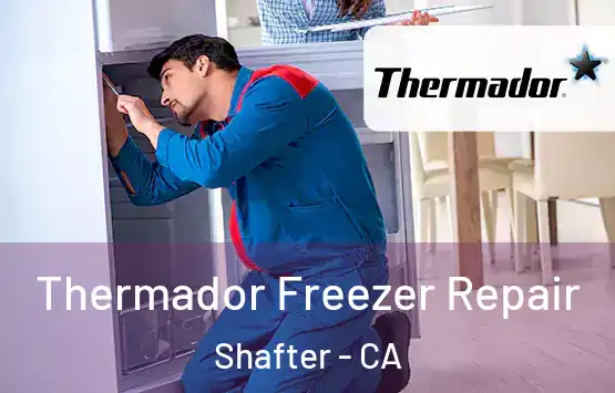  Thermador Freezer Repair Shafter - CA