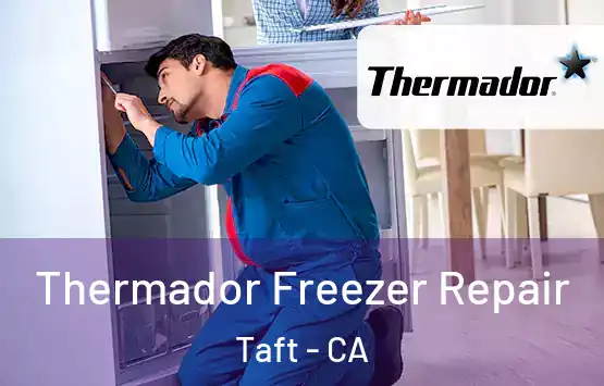  Thermador Freezer Repair Taft - CA