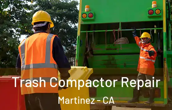 Trash Compactor Repair Martinez - CA