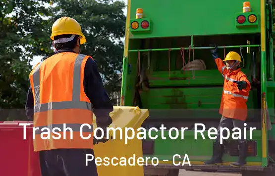  Trash Compactor Repair Pescadero - CA