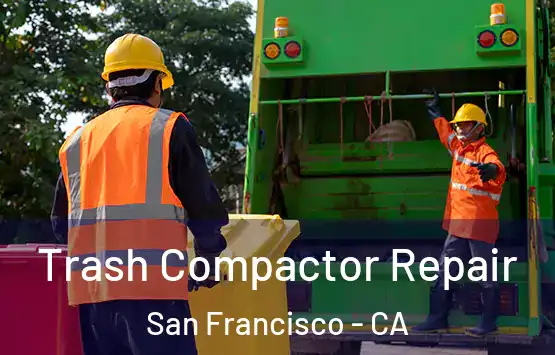 Trash Compactor Repair San Francisco - CA