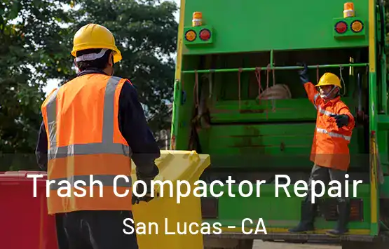  Trash Compactor Repair San Lucas - CA