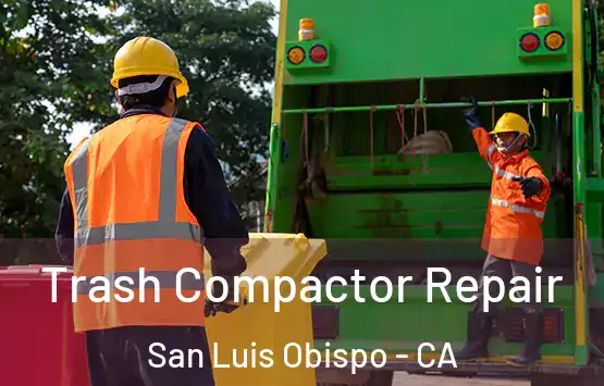  Trash Compactor Repair San Luis Obispo - CA
