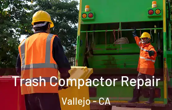  Trash Compactor Repair Vallejo - CA