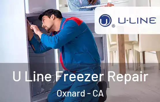  U Line Freezer Repair Oxnard - CA