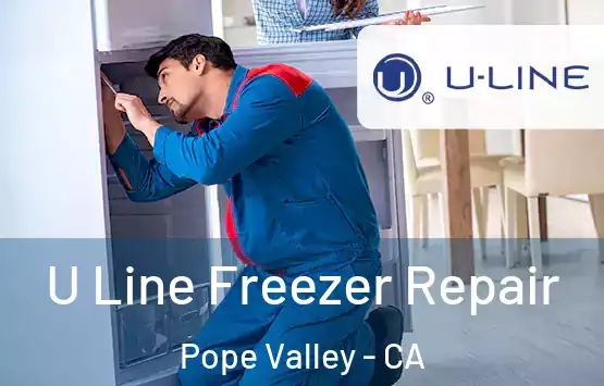  U Line Freezer Repair Pope Valley - CA