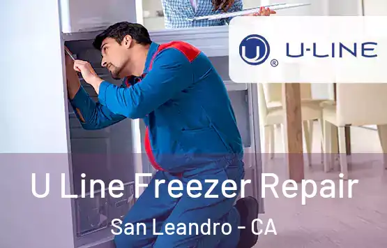  U Line Freezer Repair San Leandro - CA
