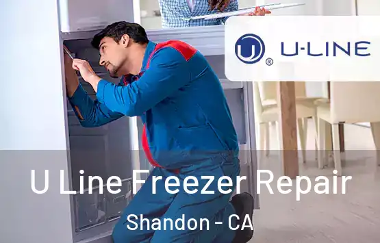  U Line Freezer Repair Shandon - CA