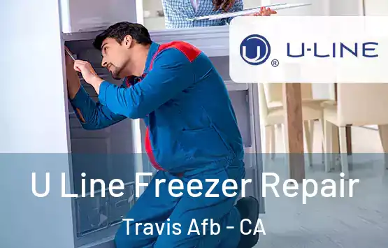  U Line Freezer Repair Travis Afb - CA