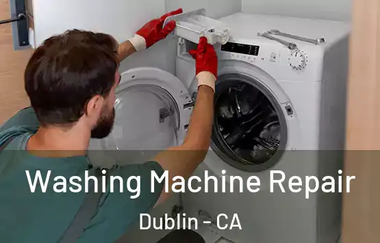  Washing Machine Repair Dublin - CA