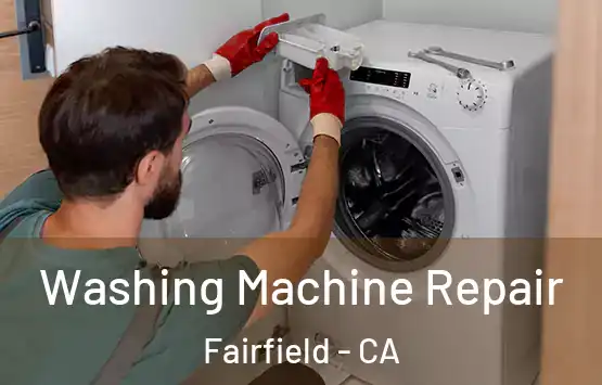  Washing Machine Repair Fairfield - CA
