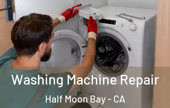  Washing Machine Repair Half Moon Bay - CA