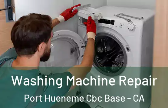  Washing Machine Repair Port Hueneme Cbc Base - CA