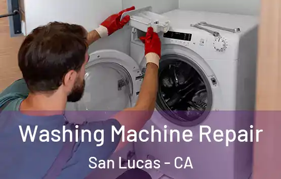  Washing Machine Repair San Lucas - CA