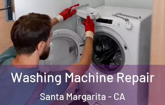  Washing Machine Repair Santa Margarita - CA