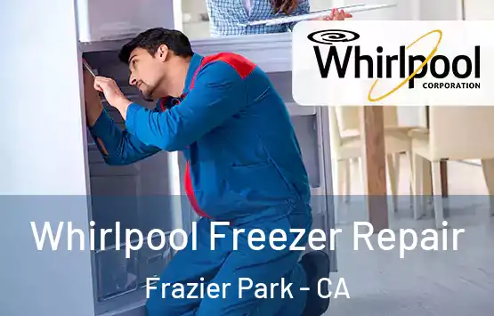  Whirlpool Freezer Repair Frazier Park - CA