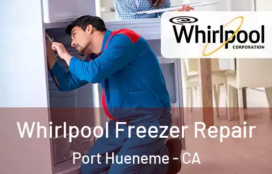  Whirlpool Freezer Repair Port Hueneme - CA