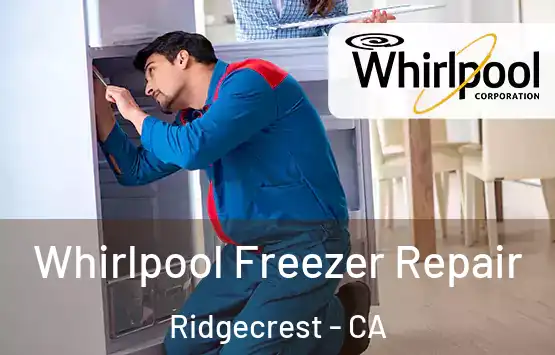  Whirlpool Freezer Repair Ridgecrest - CA