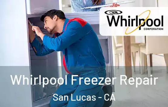  Whirlpool Freezer Repair San Lucas - CA