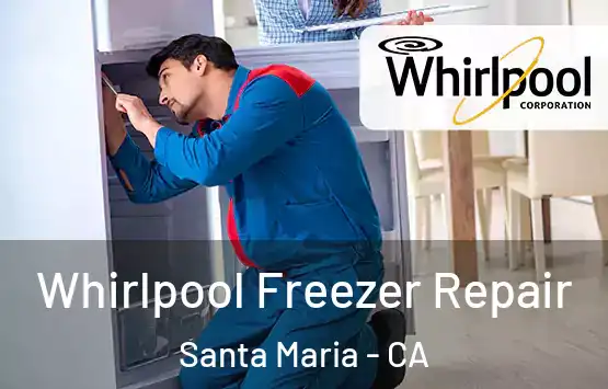  Whirlpool Freezer Repair Santa Maria - CA