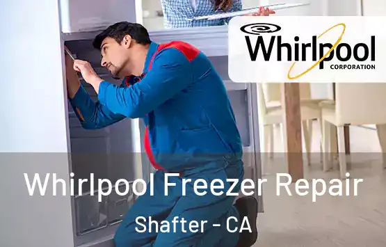  Whirlpool Freezer Repair Shafter - CA