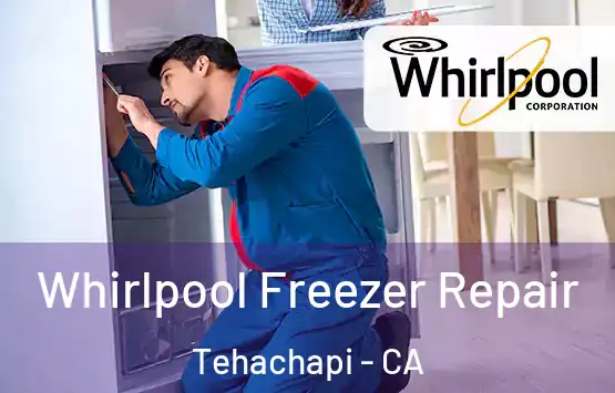 Whirlpool Freezer Repair Tehachapi - CA