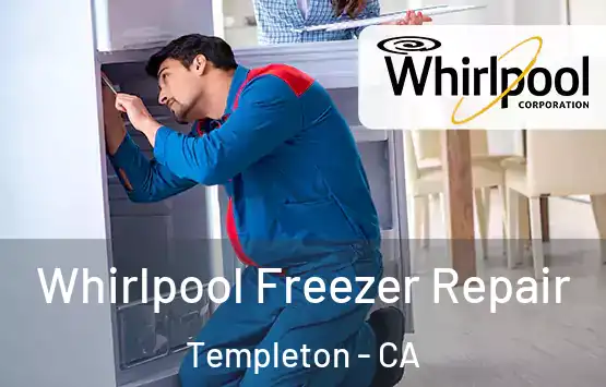  Whirlpool Freezer Repair Templeton - CA