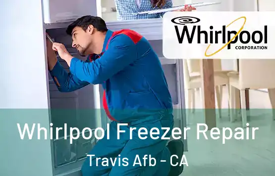  Whirlpool Freezer Repair Travis Afb - CA