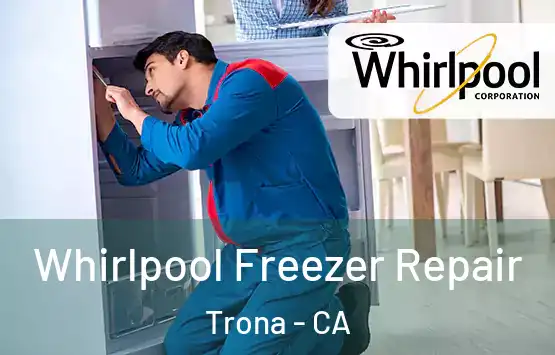  Whirlpool Freezer Repair Trona - CA