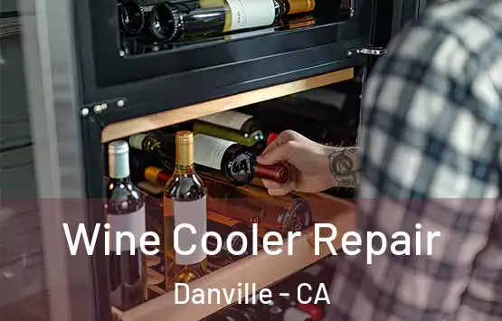  Wine Cooler Repair Danville - CA