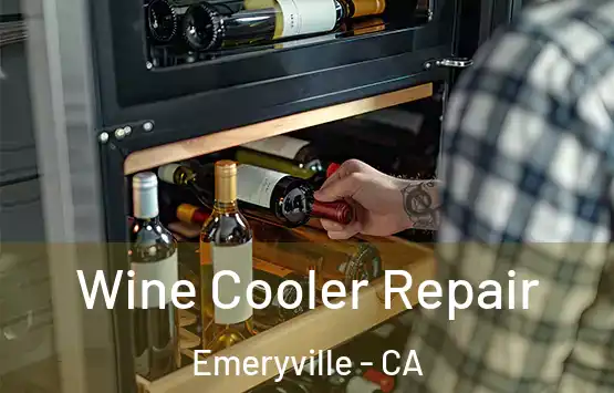  Wine Cooler Repair Emeryville - CA