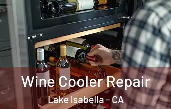  Wine Cooler Repair Lake Isabella - CA
