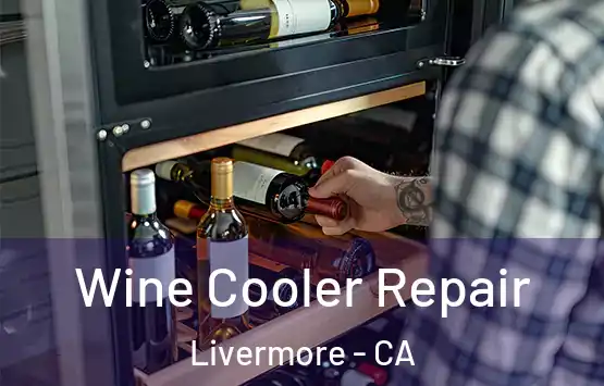  Wine Cooler Repair Livermore - CA