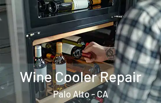  Wine Cooler Repair Palo Alto - CA