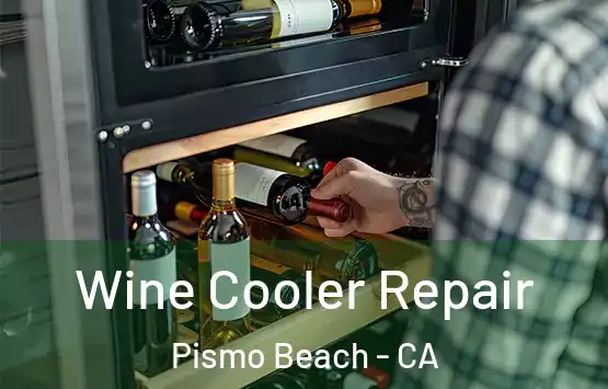  Wine Cooler Repair Pismo Beach - CA