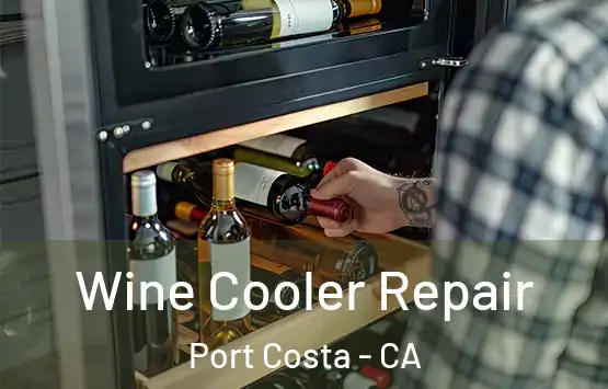  Wine Cooler Repair Port Costa - CA