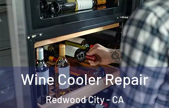  Wine Cooler Repair Redwood City - CA