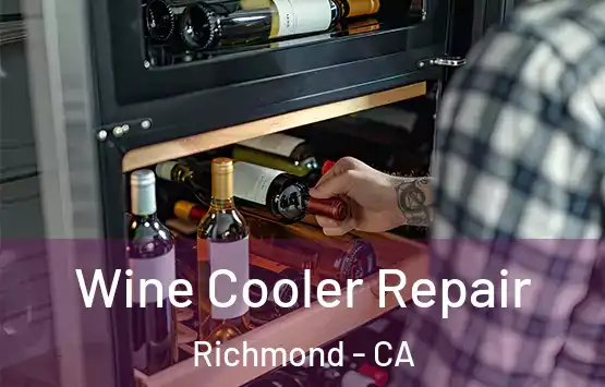  Wine Cooler Repair Richmond - CA