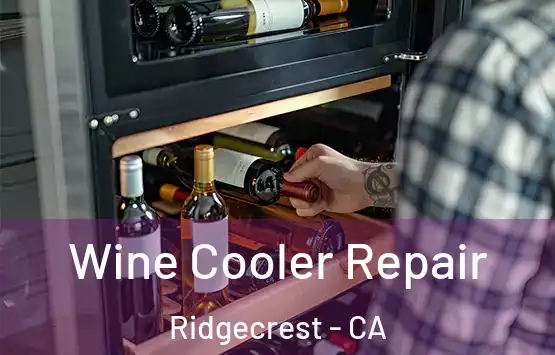  Wine Cooler Repair Ridgecrest - CA