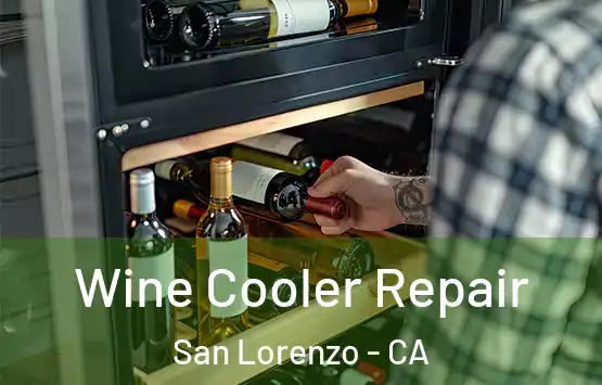  Wine Cooler Repair San Lorenzo - CA