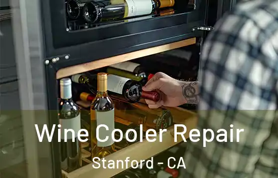 Wine Cooler Repair Stanford - CA