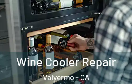  Wine Cooler Repair Valyermo - CA