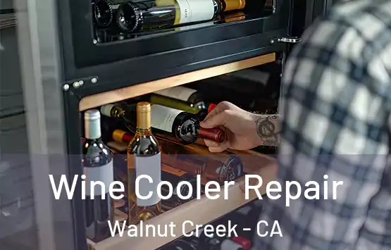  Wine Cooler Repair Walnut Creek - CA